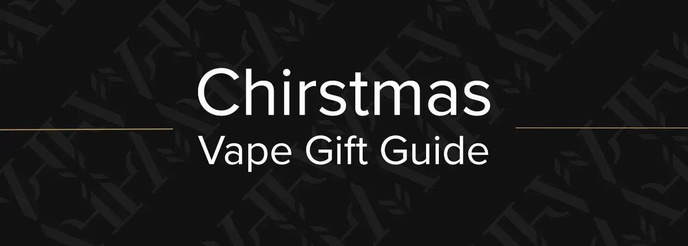 Christmas Vape Gift Guide