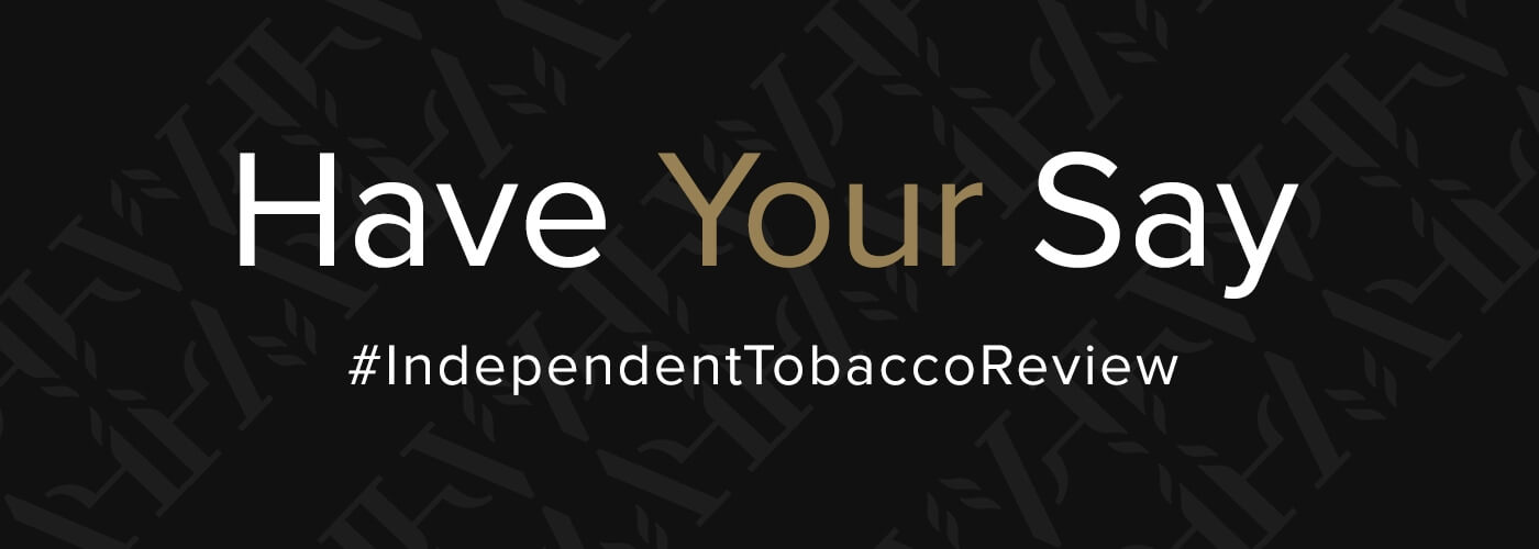 Have Your Say In The Tobacco Independent Review