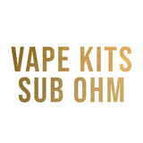 Vape Kits - Sub Ohm
