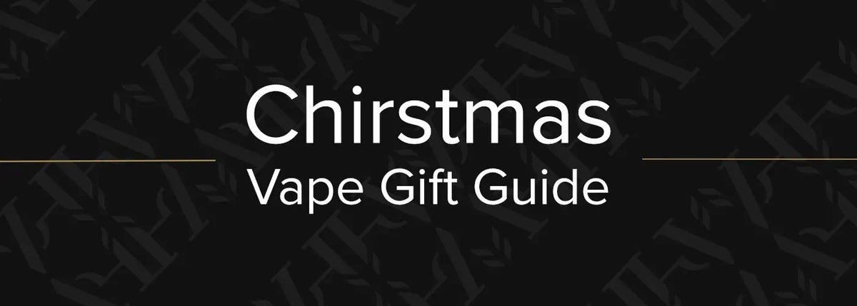 Christmas Vape Gift Guide