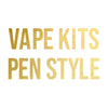 Vape Kits - Pen Style