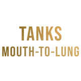 Tanks - Mouth-To-Lung