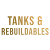 Tanks & Rebuildable's