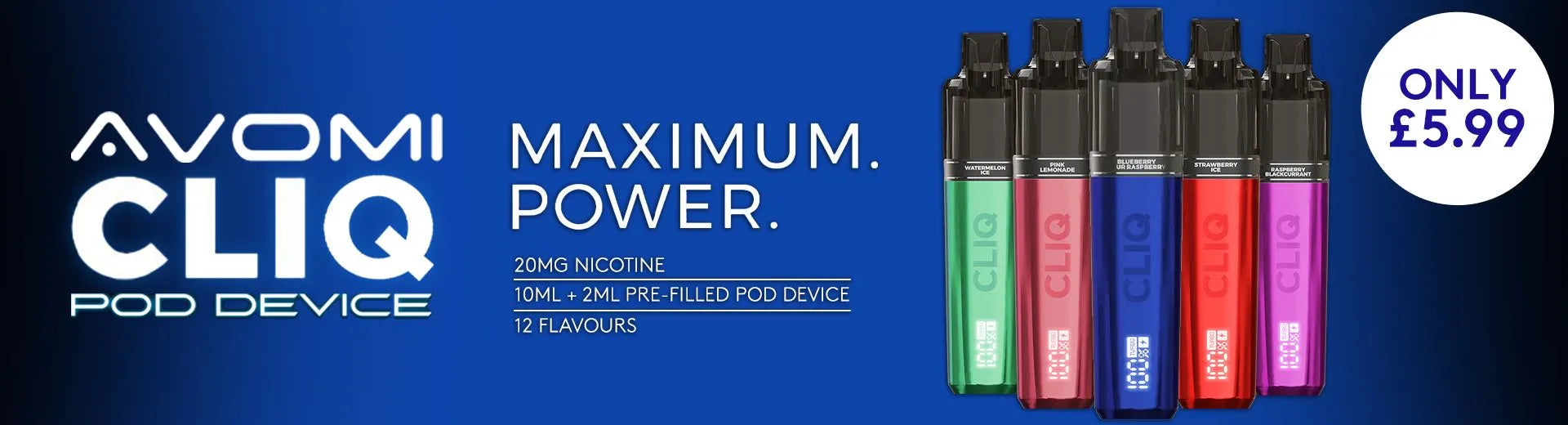 An Avomi CLIQ prefilled pod vape kit on blue and black background with text and a white circle stating ONLY £5.99.