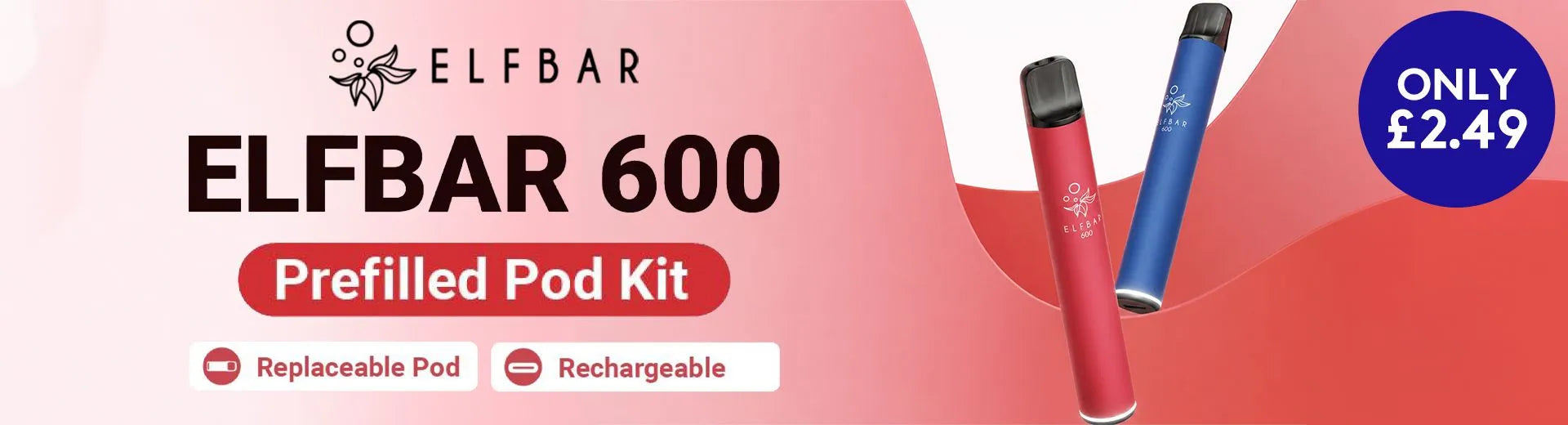 A red poster showing the Elf Bar 600 pod vape kit with an ONLY £2.49 roundel in the top right.